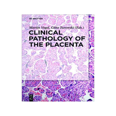 [预订]Clinical Pathology of the Placenta 9783110449976