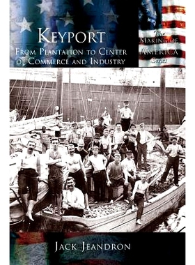 预订 Keyport: From Plantation to Center of Commerce and Industry: 9781589731219