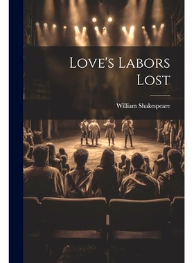 预订 Love’s Labors Lost: 9781021197566