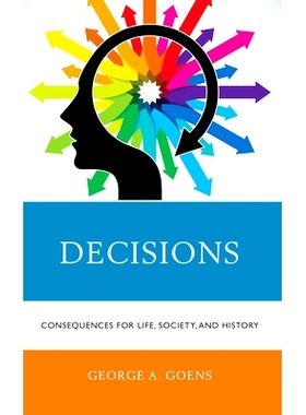 预订 Decisions: Consequences for Life, Society, and History 决策：对生活、社会和历史的影响: 9781475863680