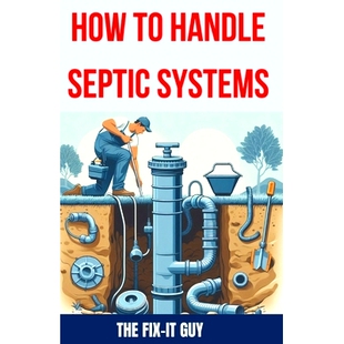 Tank Pumping Mastering The 预订 Systems Care Ultimate How Handle Inspection Installation Septic Guide