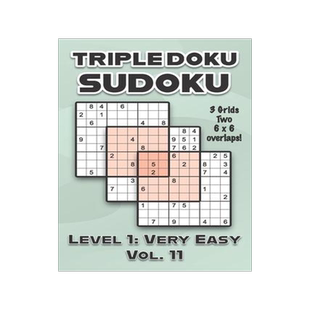 [预订]Triple Doku Sudoku 3 Grids Two 6 x 6 Overlaps Level 1: Very Easy Vol. 11: Play Triple Sudoku With So 9798461212568