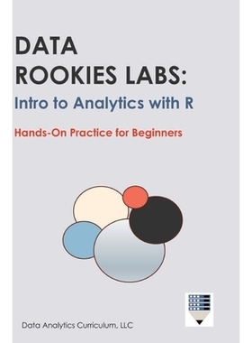 预订 Data Rookies Labs Intro to Analytics with R: 9781969233142