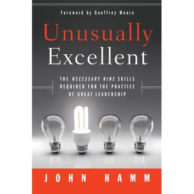 现货 不同寻常的*：伟大领导实践 英文Unusually Excellent: The Necessary Nine Skills Required For The Practice Of Great
