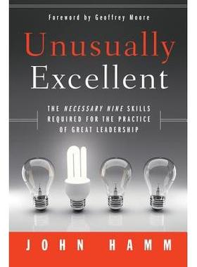 现货 不同寻常的*：伟大领导实践 英文Unusually Excellent: The Necessary Nine Skills Required For The Practice Of Great