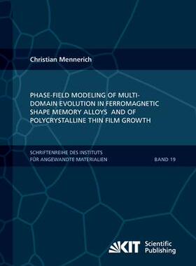 [预订]Phase-field modeling of multi-domain evolution in ferromagnetic shape memory alloys and of polycryst 9783731500094