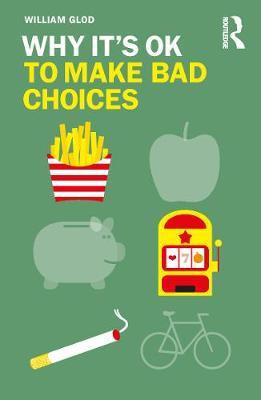 【预订】Why It’s OK to Make Bad Choices
