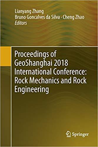 【预售】Proceedings of Geoshanghai 2018 International Conference: Rock Mechanics and Rock Engineering 书籍/杂志/报纸 原版其它 原图主图