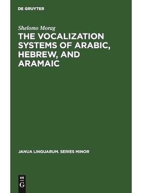 预订 The Vocalization Systems of Arabic, Hebrew, and Aramaic: Their Phonetic and Phonemic Principles: 9789027919656