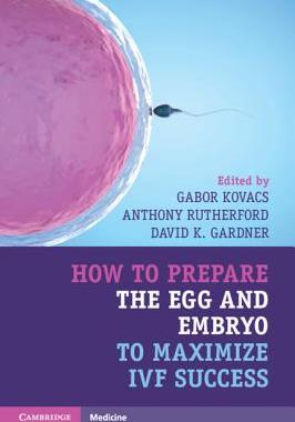 【预订】How to Prepare the Egg and Embryo to Maximize IVF Success