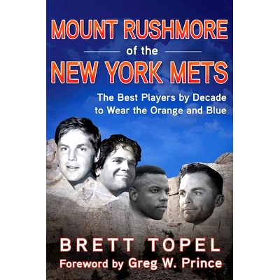 预订 Mount Rushmore of the New York Mets: The Best Players by Decade to Wear the Orange and Blue