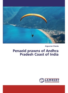 预订 Penaeid prawns of Andhra Pradesh Coast of India 印度安得拉邦海岸的对虾: 9786200221179