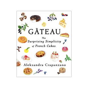 [预订]Gateau: The Surprising Simplicity of French Cakes 9781982169732