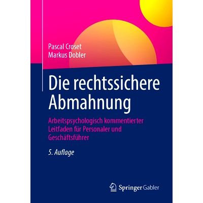 预订 Die rechtssichere Abmahnung: Arbeitspsychologisch kommentierter Leitfaden für Personaler und Geschäftsführer: 97