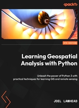 预订 Learning Geospatial Analysis with Python - Fourth Edition: Unleash the power of Python 3 with practical techniques