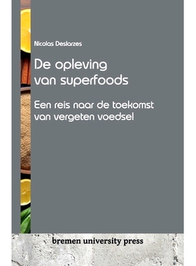 预订 De opleving van superfoods: Een reis naar de toekomst van vergeten voedsel: 9783911075770