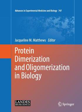 【预订】Protein Dimerization and Oligomerization in Biology