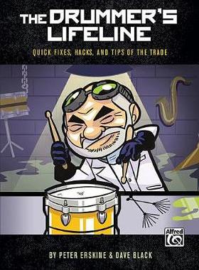 【预订】The Drummer’s Lifeline: Quick Fixes, Hacks, and Tips of the Trade