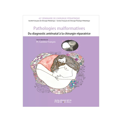 预订 Pathologies malformatives : du diagnostic anténatal à la chirurgie réparatrice
