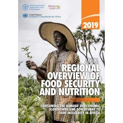 预订 Africa - Regional Overview of Food Security and Nutrition 2019 非洲&ndash; 2019年粮食安全与营养区域概览：遏制经济放缓和