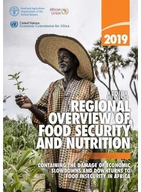 预订 Africa - Regional Overview of Food Security and Nutrition 2019 非洲– 2019年粮食安全与营养区域概览：遏制经济放缓和