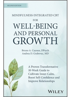 预订 Mindfulness-Integrated Cbt For Well-Being And Personal Growth, 2Nd Edition: Proven Transformative 10-Week Guide to