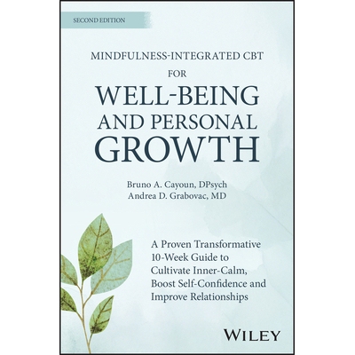 预订 Mindfulness-Integrated Cbt For Well-Being And Personal Growth, 2Nd Edition: Proven Transformative 10-Week Guide to