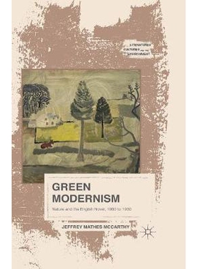 预订 Green Modernism: Nature and the English Novel, 1900 to 1930: 9781349562329