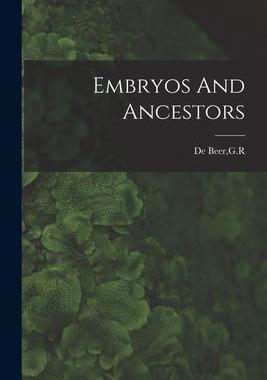 [预订]Embryos And Ancestors 9781014594495