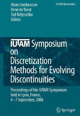 【预订】IUTAM Symposium on Discretization Methods for Evolving Discontinuities