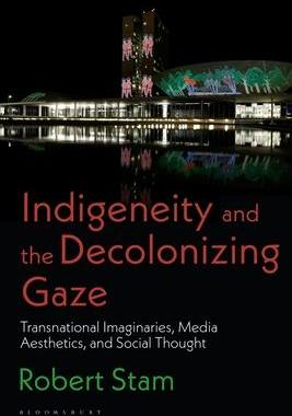 [预订]Indigeneity and the Decolonizing Gaze: Transnational Imaginaries, Media Aesthetics, and Social Thoug 9781350282353