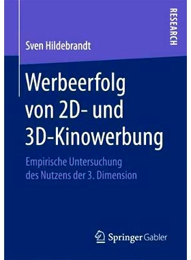 预订 Werbeerfolg von 2D- und 3D-Kinowerbung: Empirische Untersuchung des Nutzens der 3. Dimension: 9783658202767