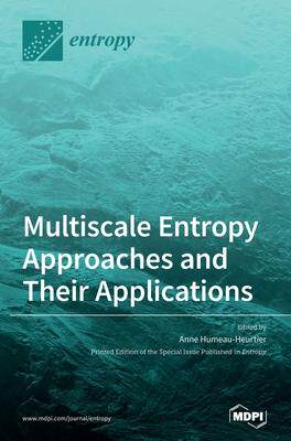[预订]Multiscale Entropy Approaches and Their Applications 9783039433407