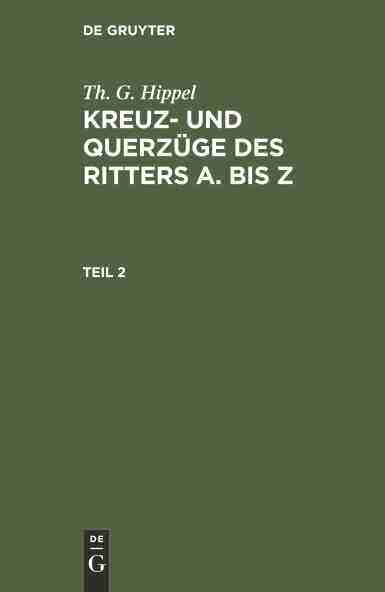 【预订】HIPPEL: KREUZ- U. QUERZÜGE D. RITTERS A. BIS Z. T. 2 9783111213439