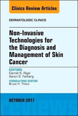【预订】Non-Invasive Technologies for the Diagnosis and Management of Skin Cancer, An Issue of Dermatologic Clinics