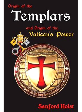 预订 Origin of the Templars: And Origin of the Vatican’s Power: 9781945199004