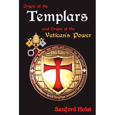 预订 Origin of the Templars: And Origin of the Vatican’s Power: 9781945199004