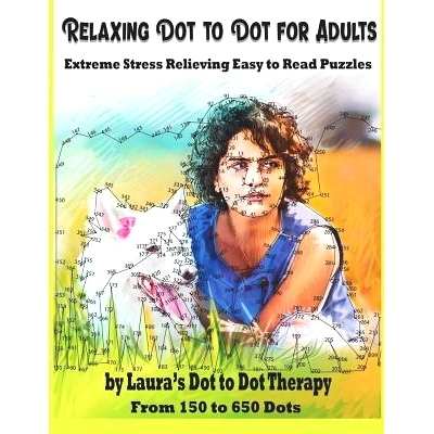预订 Relaxing Dot to Dot for Adults Extreme Stress Relieving Easy to Read Puzzles: From 150 to 650 Dots: 9781792106569