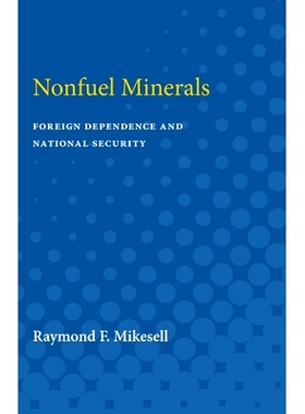 预订 Nonfuel Minerals: Foreign Dependence and National Security 非燃料矿物：外国依赖和国家安全: 9780472751853
