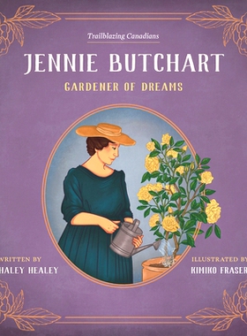 预订 Jennie Butchart: Gardener of Dreams 珍妮·布查特: 9781772034813