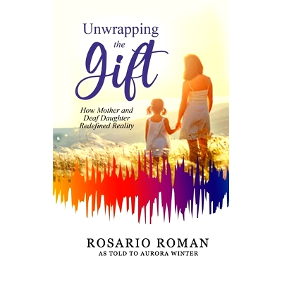 预订 Unwrapping the Gift: How Mother and Deaf Daughter Redefined Reality: 9798356080708