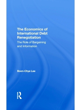 预订 The Economics of International Debt Renegotiation: The Role of Bargaining and Information: 9780367291556