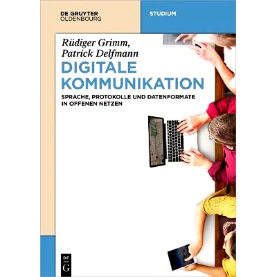 预订 Digitale Kommunikation: Sprache, Protokolle und Datenformate in offenen Netzen: 9783110495355