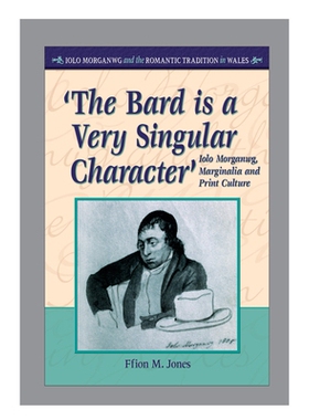 预订 The Bard Is a Very Singular Character’: Iolo Morganwg, Marginalia and Print Culture 吟游诗人有非常奇异的个性：艾欧