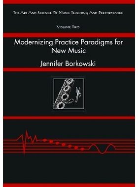 预订 Modernizing Practice Paradigms for New Music: Periodization Theory and Peak Performance Exemplified Through Extende