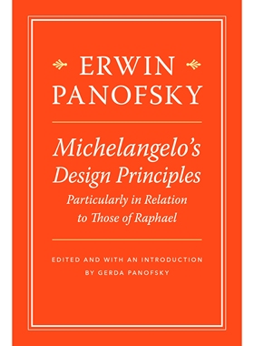 Michelangelo’s Design Principles, Particularly in Relation to Those of Raphael 米开朗基罗的设计原则，特别是与拉斐尔的