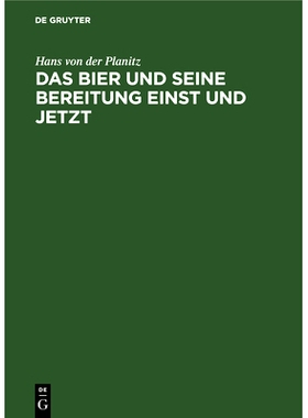 预订 Das Bier und seine Bereitung einst und jetzt: Freie zymotechnische Studien: 9783486724097