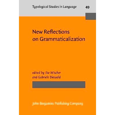 预订 New Reflections on Grammaticalization(Typological Studies in Language,49) 语法化的新反思: 9789027229540