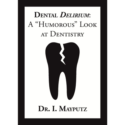 预订 Dental Delirium: A 