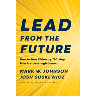 How to Turn Visionary Thinking Into Brea